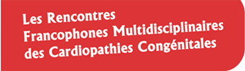 Les Rencontres Francophones Multidisciplinaires des Cardiopathies Congénitales.